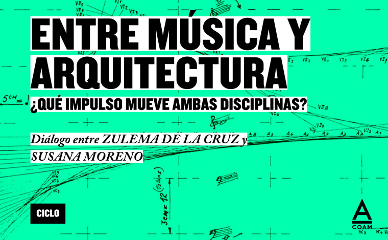 Entre Música y Arquitectura: ¿Qué impulso mueve ambas disciplinas?